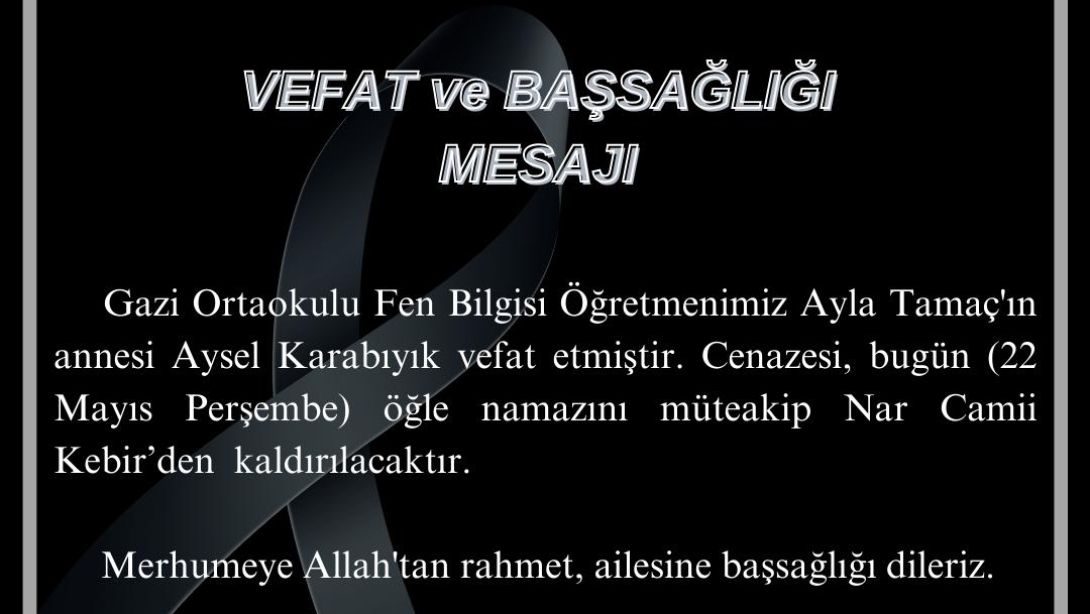 Taziye (Öğretmenimiz Ayla Tamaç'ın Annesi Aysel Karabıyık)